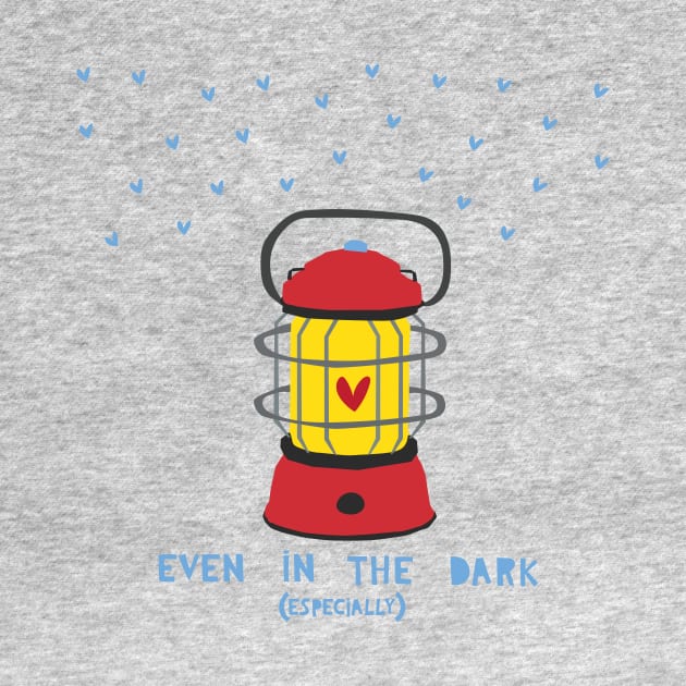 Even In the Dark by Loo McNulty Design